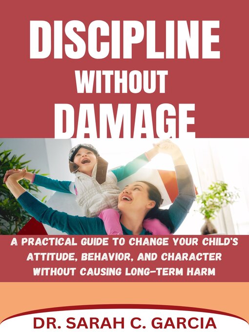 Title details for DISCIPLINE WITHOUT DAMAGE by DR. SARAH C. GARCIA - Available